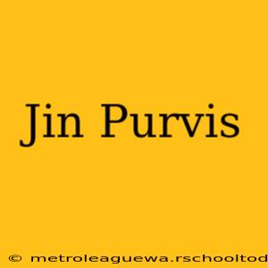 Jin Purvis