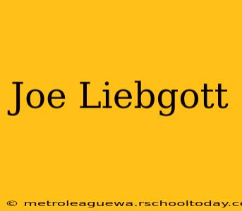 Joe Liebgott