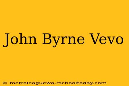 John Byrne Vevo