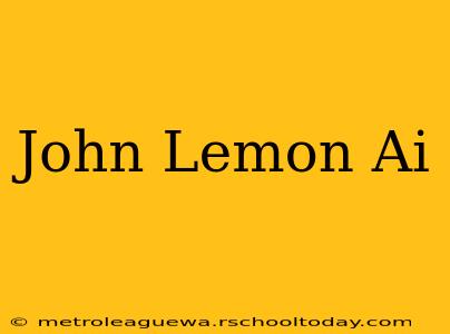 John Lemon Ai