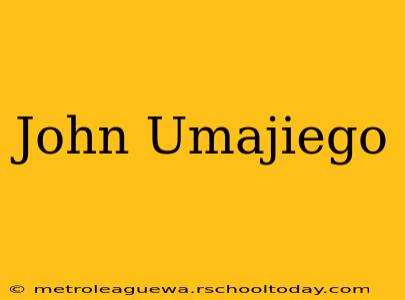 John Umajiego