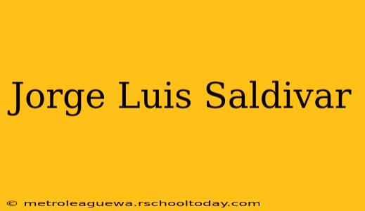 Jorge Luis Saldivar