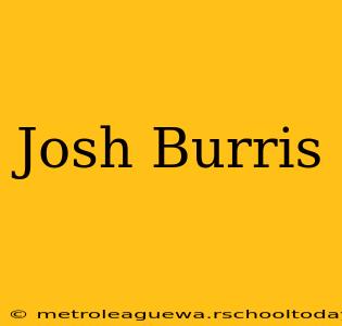 Josh Burris