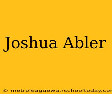 Joshua Abler