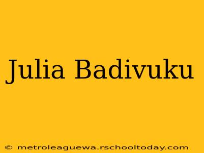 Julia Badivuku