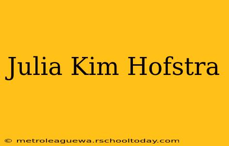 Julia Kim Hofstra