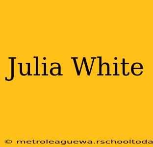 Julia White