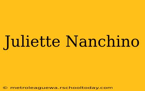 Juliette Nanchino