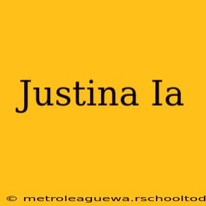 Justina Ia