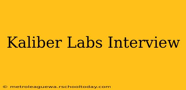 Kaliber Labs Interview