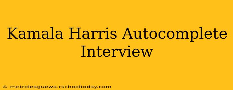 Kamala Harris Autocomplete Interview