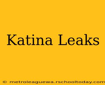 Katina Leaks