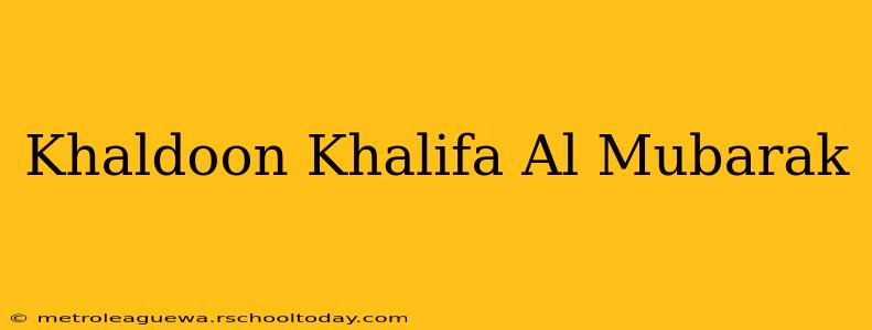 Khaldoon Khalifa Al Mubarak