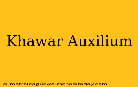 Khawar Auxilium