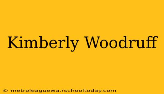 Kimberly Woodruff