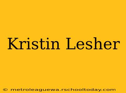 Kristin Lesher