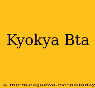 Kyokya Bta