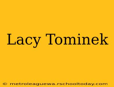 Lacy Tominek