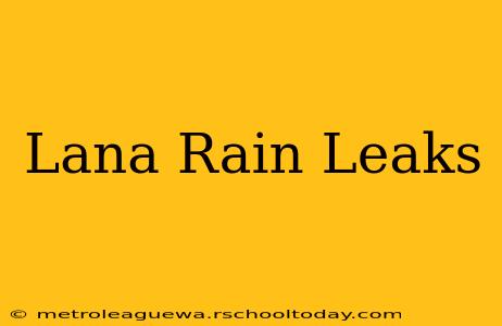 Lana Rain Leaks