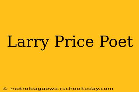 Larry Price Poet