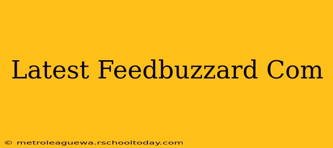 Latest Feedbuzzard Com