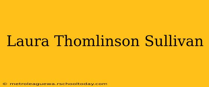 Laura Thomlinson Sullivan