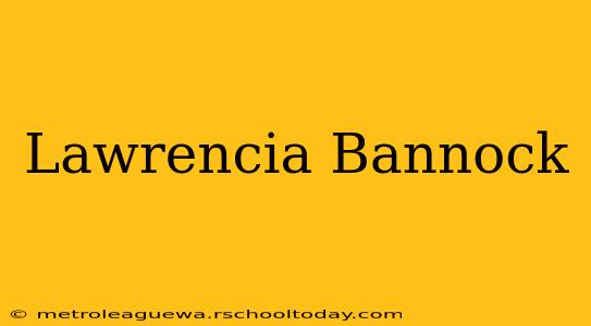 Lawrencia Bannock