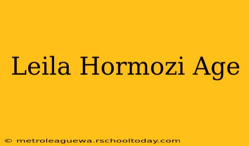 Leila Hormozi Age