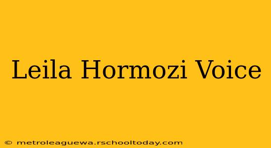 Leila Hormozi Voice