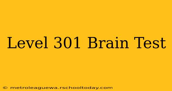 Level 301 Brain Test