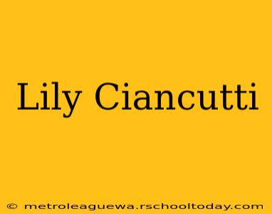 Lily Ciancutti