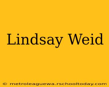 Lindsay Weid