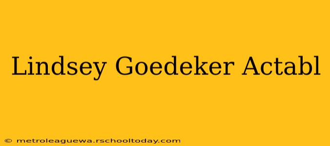 Lindsey Goedeker Actabl