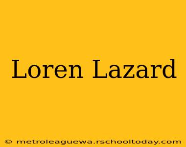 Loren Lazard