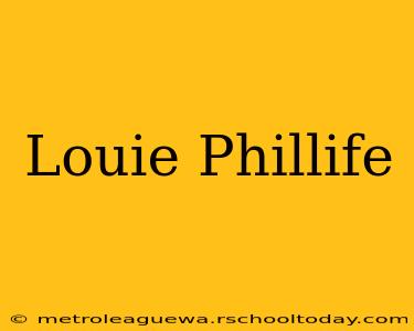 Louie Phillife