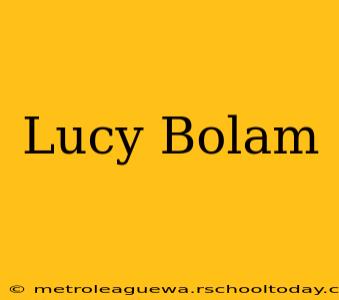 Lucy Bolam