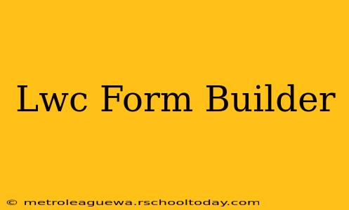 Lwc Form Builder