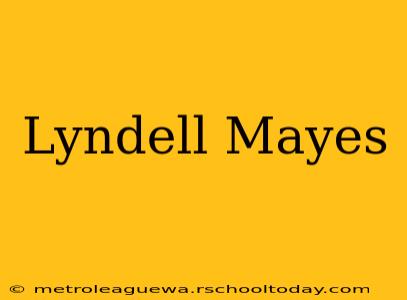 Lyndell Mayes