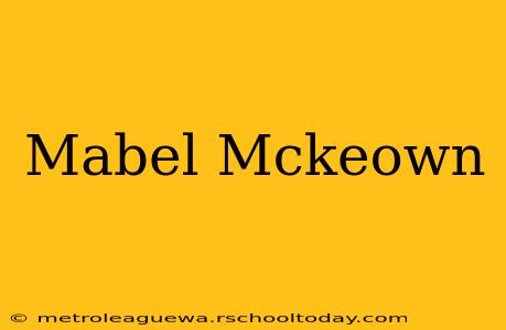 Mabel Mckeown