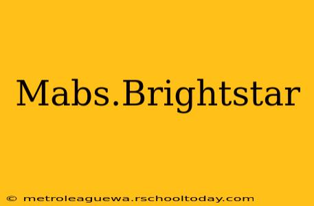 Mabs.Brightstar