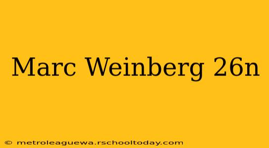 Marc Weinberg 26n