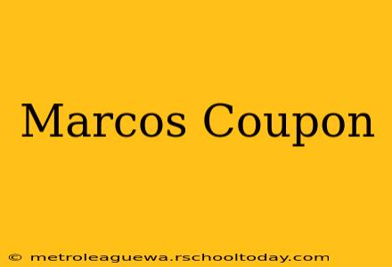 Marcos Coupon