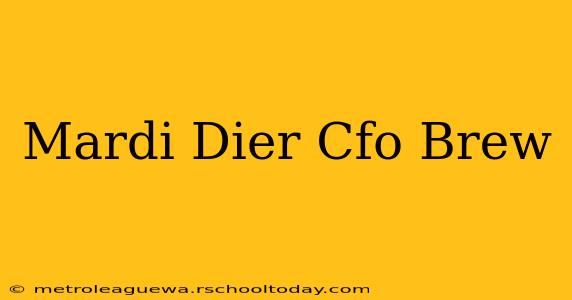 Mardi Dier Cfo Brew