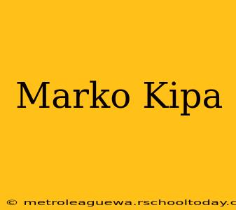 Marko Kipa