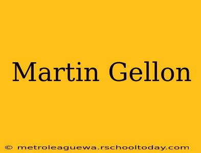 Martin Gellon