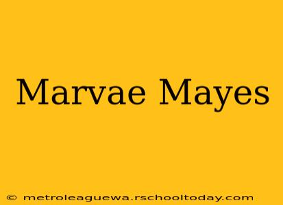 Marvae Mayes