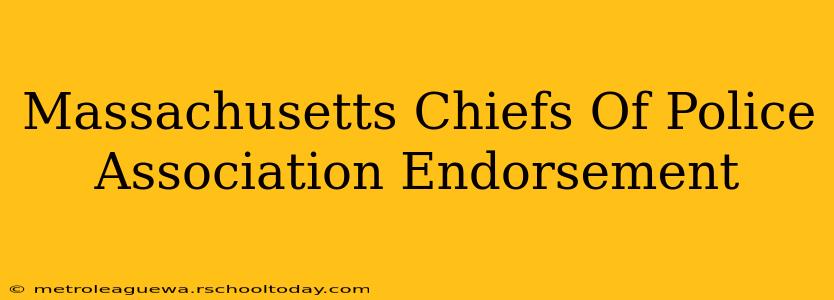 Massachusetts Chiefs Of Police Association Endorsement