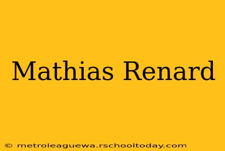 Mathias Renard