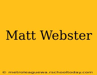 Matt Webster