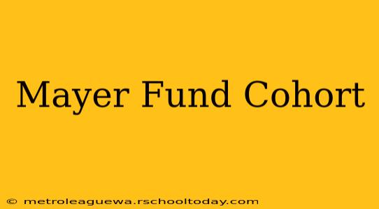 Mayer Fund Cohort